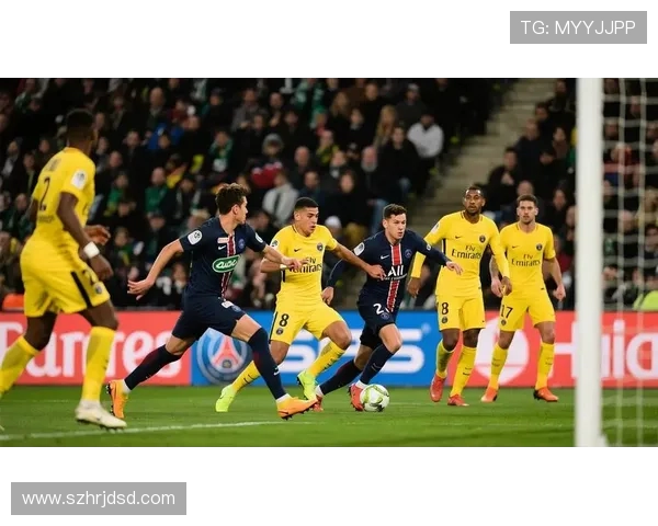 圣巴黎日耳曼迎战南特争夺法甲积分榜关键胜利